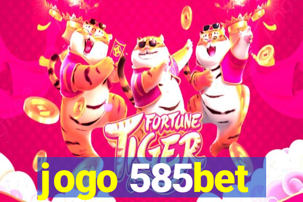 jogo 585bet